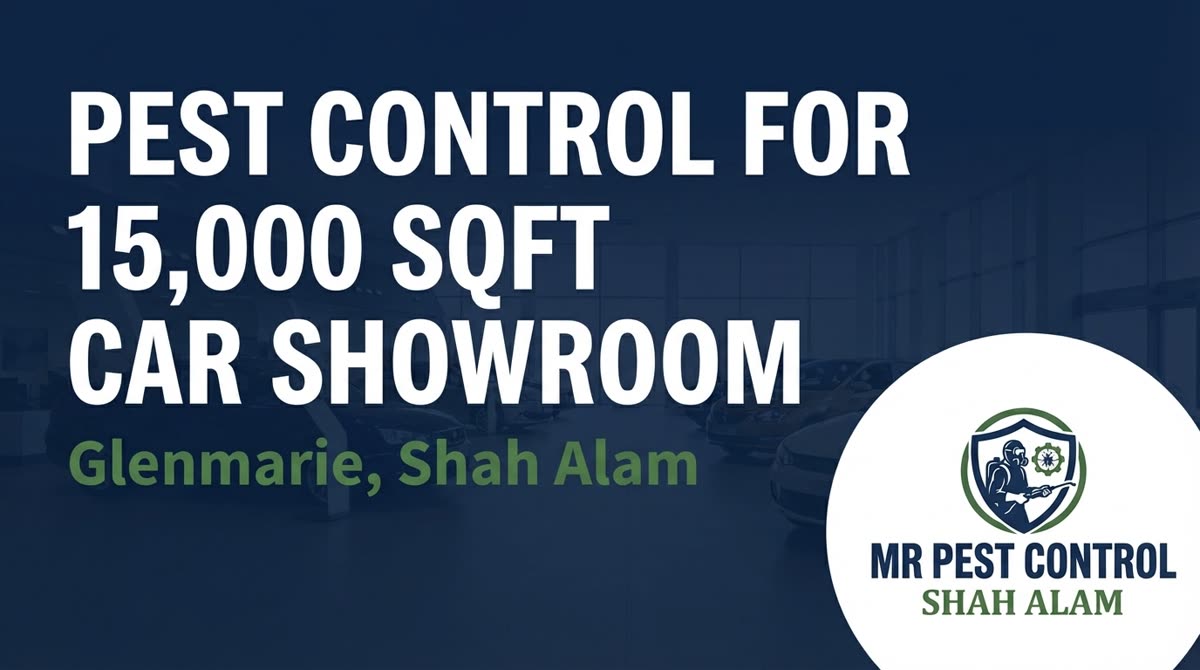 Full Pest Control for Car Showroom in Glenmarie